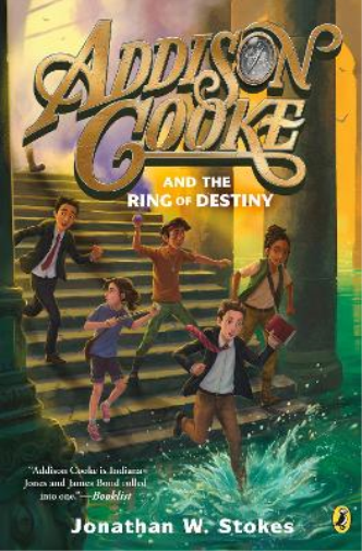 Jonathan W. Stokes Addison Cooke and the Ring of Destiny (Tascabile)