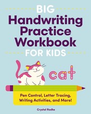 Big Handwriting Practice Workbook for Kids: Pen Control, Letter Tracing, Writing