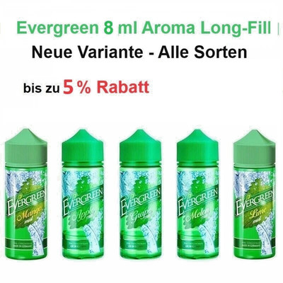 Evergreen 8ml Aroma  - alle Sorten -  (Apple, Melon, Grape, Lime, Mango Mint)