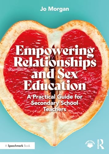 Empowering Relationships and Sex Education: A Practical Guide for Secondary School Teachers - Image 2