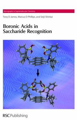 Boronic Acids in Saccharide Recognition Marcus D., James, Tony D.