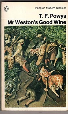 Mr Weston's Good Wine (Penguin Modern Classics) by Powys, T. 0140000739