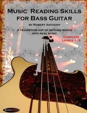 Robert Anthony Music Reading Skills for Bass Guitar Complete Levels  (Paperback)