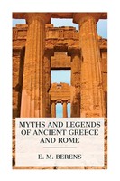 Myths And Legends Of Ancient Greece And Rome E. M. Berens Taschenbuch Englisch
