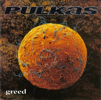 Pulkas - Greed CD Earache - MOSH 190 CD