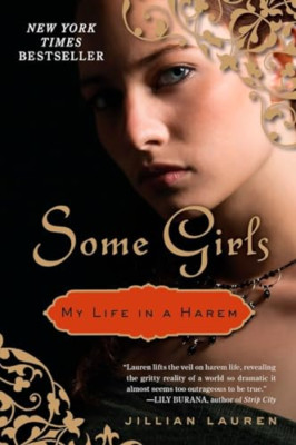 Some Girls: My Life in a Harem - Paperback NEW Lauren, Jillian 2010-04-27
