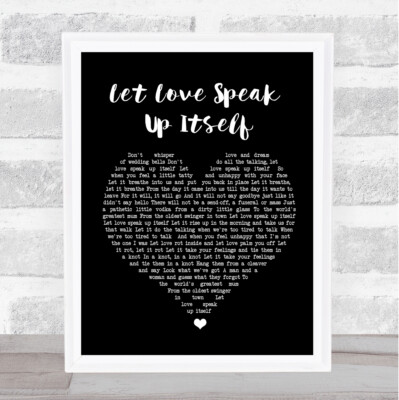 Let Love Speak Up Itself Black Heart Song Text Zitat Druck