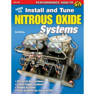 How To Install & Tune Nitrous Oxide Systems How-To Manual by CarTech SA194P