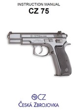 CZ 75 Pistol Owners Instruction and Maintenance Manual - Ceska Zbrojovka