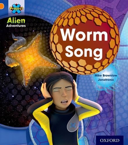 Project X: Alien Adventures: Orange: Worm Song by Mike Brownlow NEW - Image 5