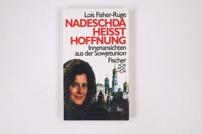 6301 Lois Fisher-Ruge NADESCHDA HEISST HOFFNUNG Innenansichten aus der