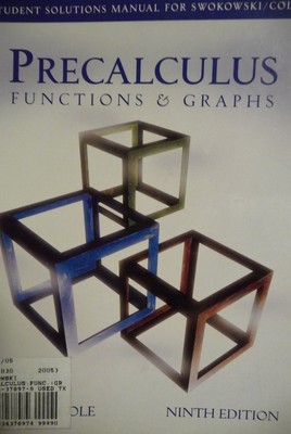 Precalculus: Functions & Graphs Ninth Edition/Student Solutions Manual for S...