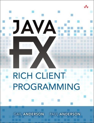 JavaFX Rich Client Programming on the ... by Anderson, Gail Paperback / softback