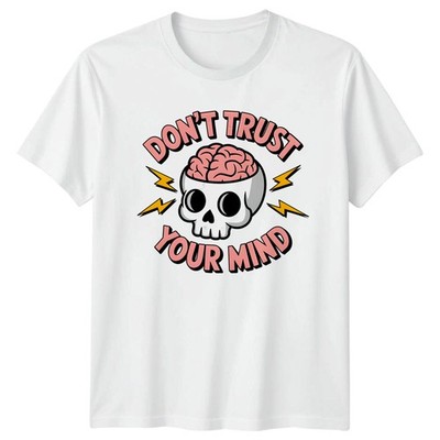T-Shirt Don't Trust Your Mind Angst Humor psychische Gesundheit Geburtstag Geschenk für Ihn