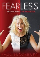 Fearless: Mastering The Monster by Paul Blackburn (English) Paperback Book
