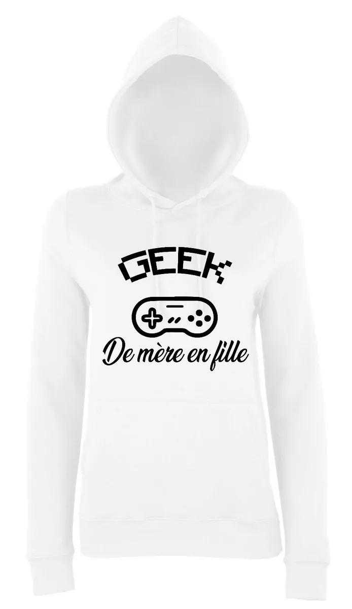 Sweat capuche FEMME GEEK DE M RE EN FILLE eBay
