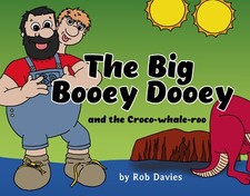 Funny, rhyming book for ages 2-7: The Big Booey Dooey and the Croco-whale-roo�