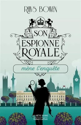 Son Royal Spion führt die'Untersuchung durch - Band 1 (1), Rhys BOWEN und Blandine LO