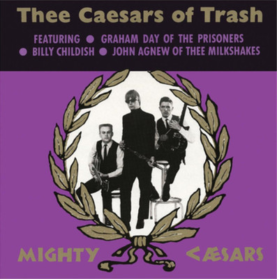 Thee Mighty Caesars Thee Caesars of Trash (Vinyl) 12'' Album