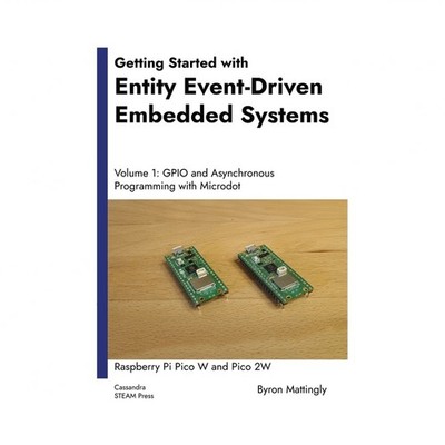 Getting Started with Entity Event-Driven Embedded Systems Volume 1: GPIO and ...