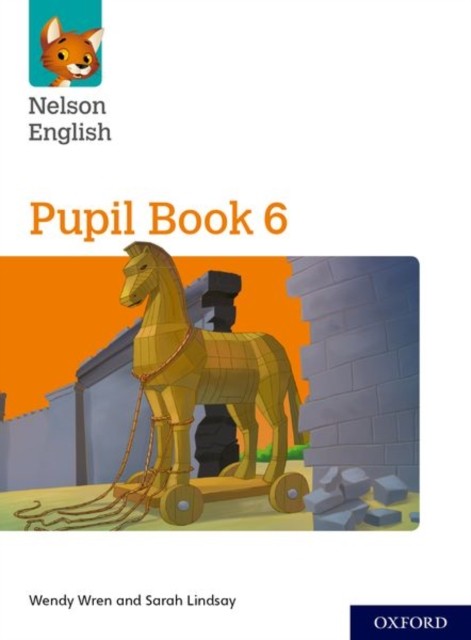 Nelson English: Year 6/Primary 7: Pupil Book 6 by Sarah Lindsay
