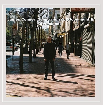 James Conner San Francisco (Goodnight in Dreamland) (CD)