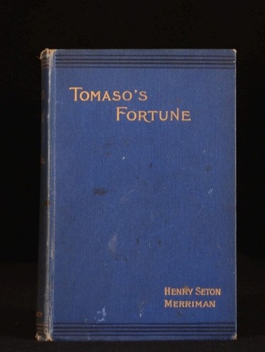 1904 Tomaso's Fortune and Other Stories Henry Seton Merriman Hugh Stowell Scott ventes exceptionnelles