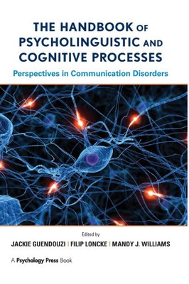 The Handbook of Psycholinguistic and Cognitive Processes: Perspectives in