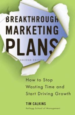 Breakthrough Marketing Plans: How to- 9780230340336, paperback, Tim Calkins, new