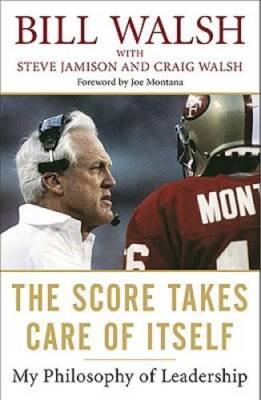 The Score Takes Care of Itself: My Philosophy of Leadership - Paperback - GOOD