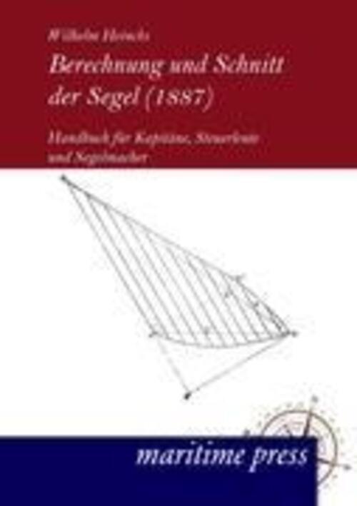 Wilhelm Heincks | Berechnung Und Schnitt Der Segel (1887) |