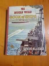 The Modern World Of Ships. Raymond Blackman. c1950's. Childrens Picture Book. 
