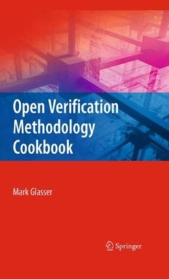 Open Verification Methodology Cookbook Hardcover Mark Glasser