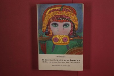 370091 Maria Reese IN BILDERN DRÜCKT SICH MEINE TRAUER AUS Radius Verlag