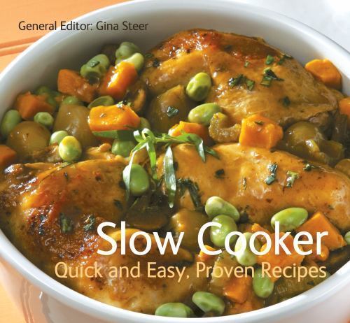 Slow Cooker : Quick and Easy, Proven Recipes by Gina Steer (2009). Paperback