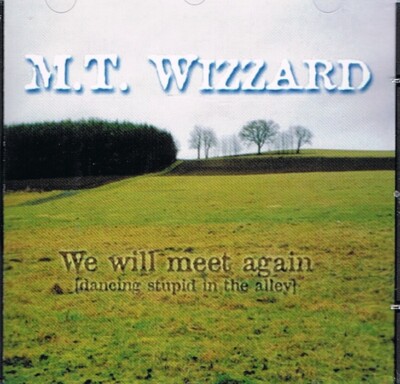 M.T. Wizzard: We Will Meet Again