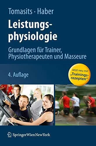 Leistungsphysiologie: Grundlagen für Trainer, Physiotherapeuten Buch Springer