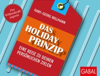 Das Holiday-Prinzip Hans-Georg Willmann Taschenbuch 168 S. Deutsch 2021 Gabal