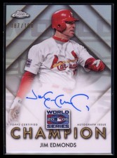 2025 Topps Chrome World Series Champion Jim Edmonds Auto /100