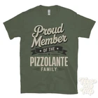 PROUD MEMBER OF THE PIZZOLANTE FAMILY T-SHIRT surname name heritage ancestry