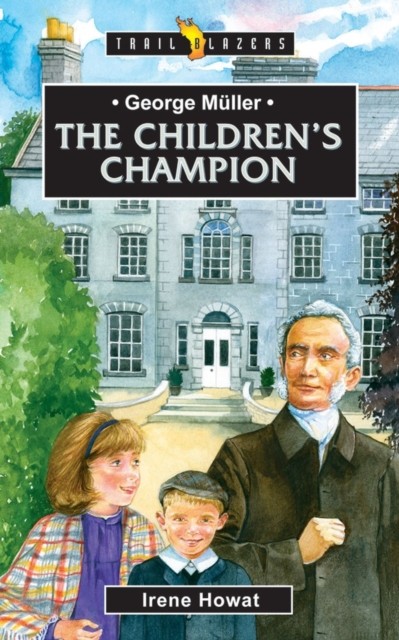George Müller: The Children’s Champion by Irene Howat PAPERBACK - Image 2