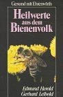 Heilwerte aus dem Bienenvolk: Honig, Pollen, Gelée ... | Buch | Zustand sehr gut