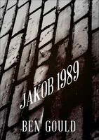 Ben Gould | Jakob 1989 | Taschenbuch | Englisch (2016) | Kartoniert / Broschiert