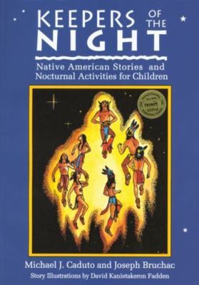 Keepers of the Night : Native American Stories and Nocturnal Activities for...