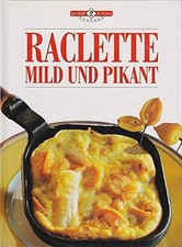 Raclette: Mild & Savoury Book The Cheap Fast Free Post