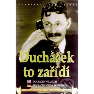 Ducháček to zařídí (Duchacek will fix it) (DVD, 2004)