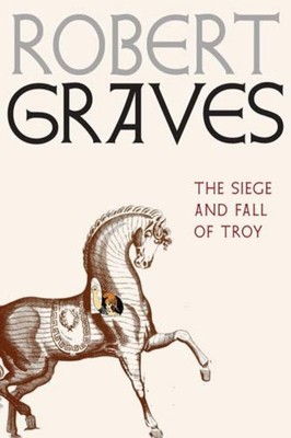 The Siege and Fall of Troy Hardcover Robert Graves