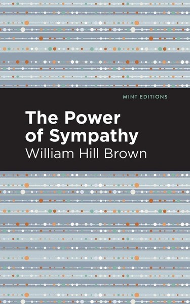 William Hill Brown | The Power Of Sympathy | Taschenbuch | Englisch (2021)-image