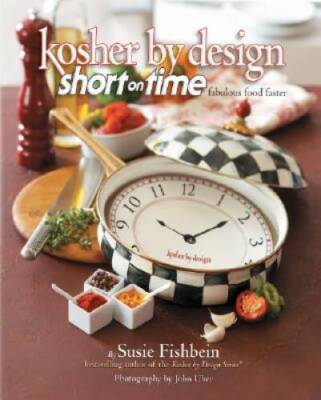 Kosher by Design Short on Time: Fabulous Food Faster - Hardcover - VERY GOOD