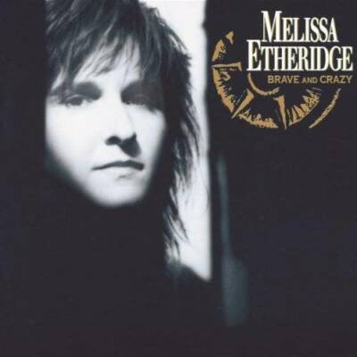 Brave & Crazy - Audio CD By Melissa Etheridge - VERY GOOD